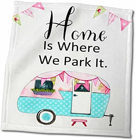 3dRose Home - това е мястото, където ние Паркуем го С красиви розови и аквамариновыми кърпи за къмпинг (twl-254988-3)