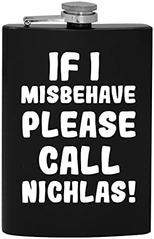 Ако аз ще се държат зле, моля, обадете се в Nichlas - фляжка за алкохол обем 8 грама