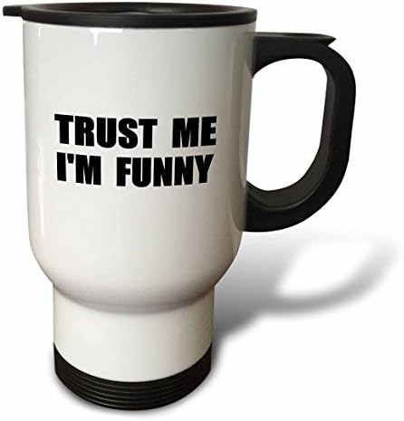 3dRose Trust Me I ' m Смешни за Начинаещ Комик или Любител на хумористично чувство за хумор Хумористичен пътна чаша от Неръждаема Стомана,